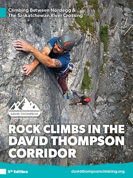 David Thompson Climbers Association Rock Climbs In The David Thompson Corridor Book 2022 Guide Books 3 David Thompson Climbers Association Rock Climbs In The David Thompson Corridor Book 2022 Guide Books