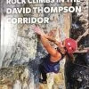 David Thompson Climbers Association Guide Books Rock Climbs In The David Thompson Corridor Book 2020 1 David Thompson Climbers Association Guide Books Rock Climbs In The David Thompson Corridor Book 2020